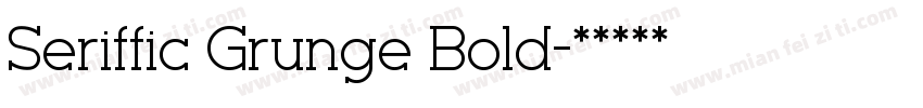 Seriffic Grunge Bold字体转换